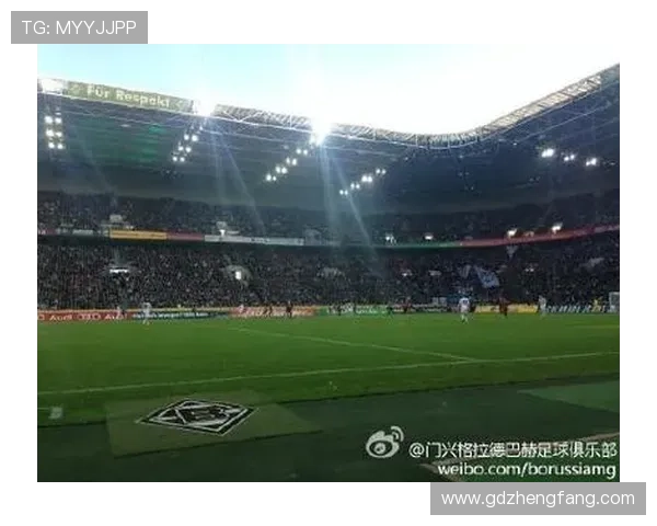 普鲁士门兴格拉德巴赫足球俱乐部历史辉煌与未来展望分析 普鲁士门兴格拉德巴赫足球俱乐部历史辉煌与未来展望分析