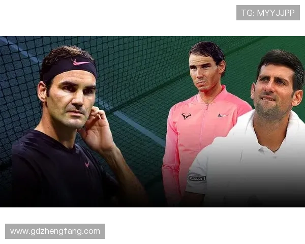 网球赛季迎来新星崛起 纳达尔、费德勒和德约科维奇激烈角逐